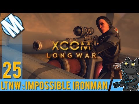 LTNW: XCOM Long War [Impossible Ironman] Part 25 Terror time!