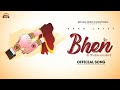 Bhen Full Audio Sukh Lotey Rakhri Song 2023 Punjabi Songs Punjabi Songs 2023
