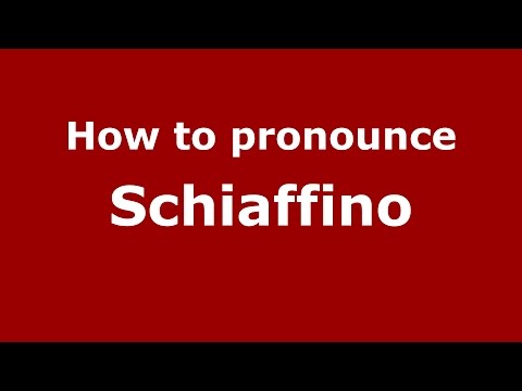 How to pronounce Schiaffino