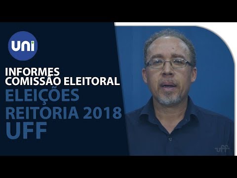 Informes - Comissão Eleitoral - Eleições Reitoria 2018 - UFF