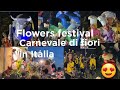 Flowers Festival In Italy 2023 Carnevale Di Fiori In Italia 2023 Carneval Summer Festival