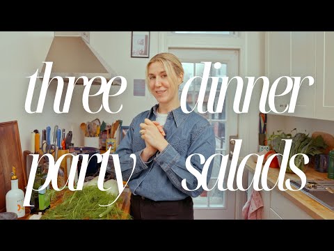 Three Dinner Party Salads