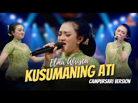 Elma Afrisca - Kusumaning Ati - Campursari Everywhere