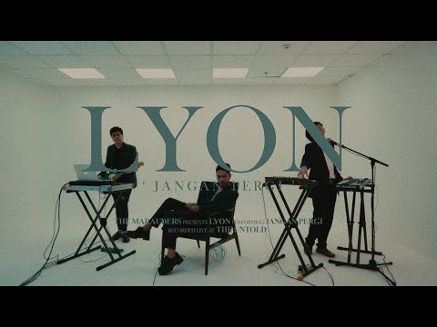 LYON - "Jangan Pergi" (Live Session)