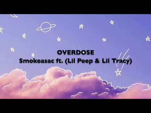 Smokeasac - Overdose Lyrics ft. (Lil Peep & Lil Tracy)