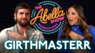 GETTING TO KNOW GIRTHMASTERR & ABELLA DANGER | The Abella Show