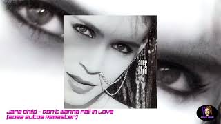 Jane Child - Don&#39;t Wanna Fall In Love (2022 auto9 Remaster)
