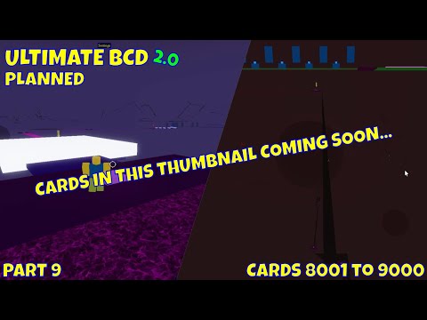 Ultimate BCD 2.0 Planned: Part 9 -- Cards 8001 to 9000