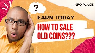 Old Coin Sale | How to sale old/antique coins | Info Place