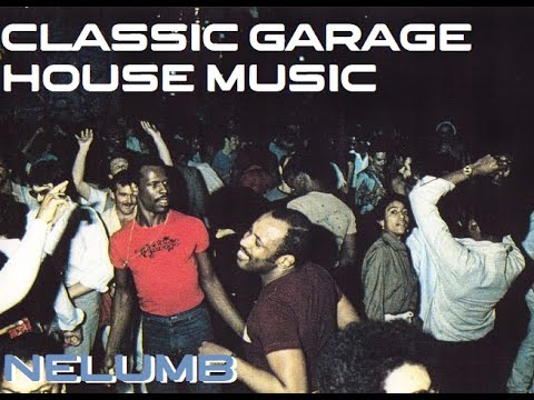 Classic Garage House Music-  Nelumb