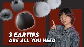 3 Eartips Are All You Need.