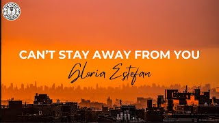 Gloria Estefan - Can&#39;t Stay Away From You (HD Lyric Video)