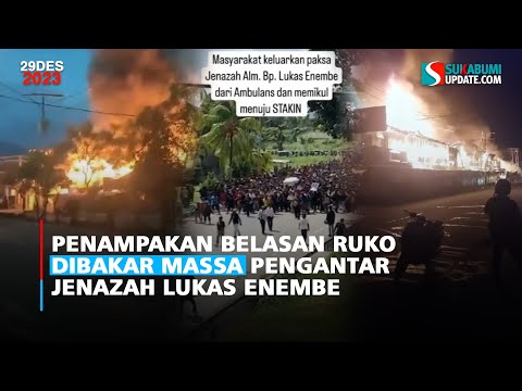 Penampakan belasan Ruko Dibakar Massa Pengantar Jenazah Lukas Enembe