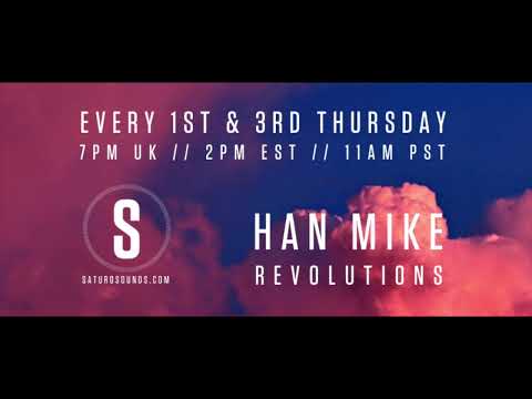 Han Mike - Revolutions - Episode 02 - Saturo Sounds