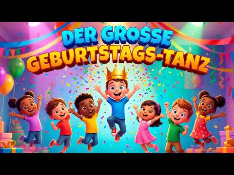 Der Große Geburtstags-Tanz 🎂 Kinderlied zum Mittanzen & Bewegen