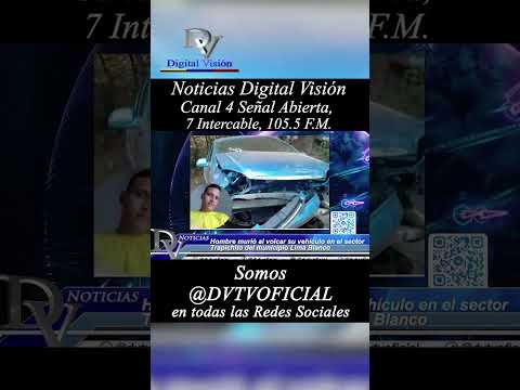 Hombre murió al volcar su vehículo en el sector Trapichito del municipio Lima Blanco #noticias