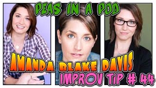 Improv Tip #44 - Peas In A Pod (w/Amanda Blake Davis) (2016) video
