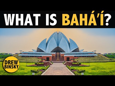 WHAT IS BAHAI? (World's Newest Major Religion)