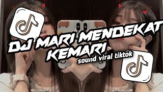 Download lagu DJ MARI MENDEKAT KEMARI SOUND VIRAL TIKTOK SLOWED REVERB mp3 Download lagu DJ MARI MENDEKAT KEMARI SOUND VIRAL TIKTOK SLOWED REVERB mp3