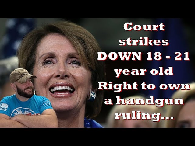 Appeals Court strikes down 18 - 21 year olds right to own a handgun ruling… but not why you think…