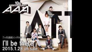 AAA / I&#39;ll be there (Audio_full)