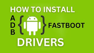 How to Install ADB and Fastboot Drivers on Windows 10/8/7 PC