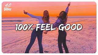 Download lagu A feel good playlist 100 Feel better songs I m 100... mp3
