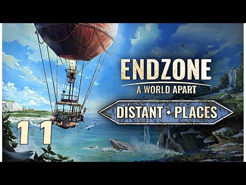 Expeditionen - DLC Distant Places - Endzone: A World Apart #09 [Let's Play/Deutsch/German]