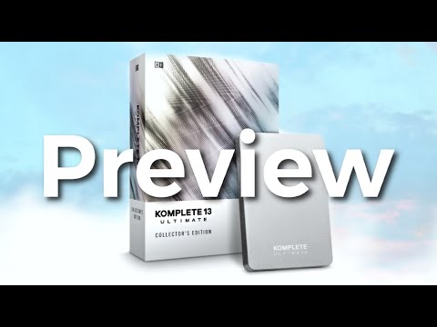 Komplete 13 Walkthrough - The highlights of Native Instruments latest Ultimate Collector's Edition