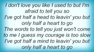Willie Nelson - Half A Heart Lyrics