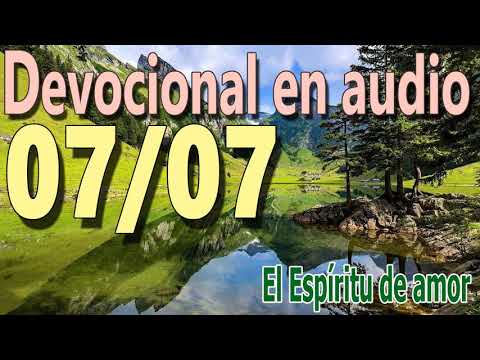 Devocional en audio 07/07 - El Espíritu de amor (Andrew Murray)