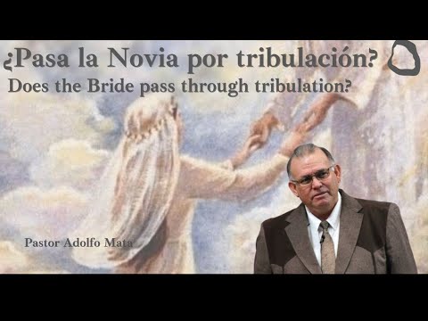 23-0122 “¿Pasa la Novia por tribulación?”