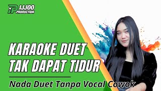 Download lagu KARAOKE DUET TAK DAPAT TIDUR - TANPA VOCAL COWOK || VERI DANGDUT ORIGINAL || IJJOO PRODUCTION mp3
