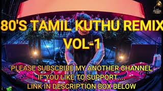 Tamil 80s Remix Dance Hits VOL-1 / 320KBPS /Tamil 