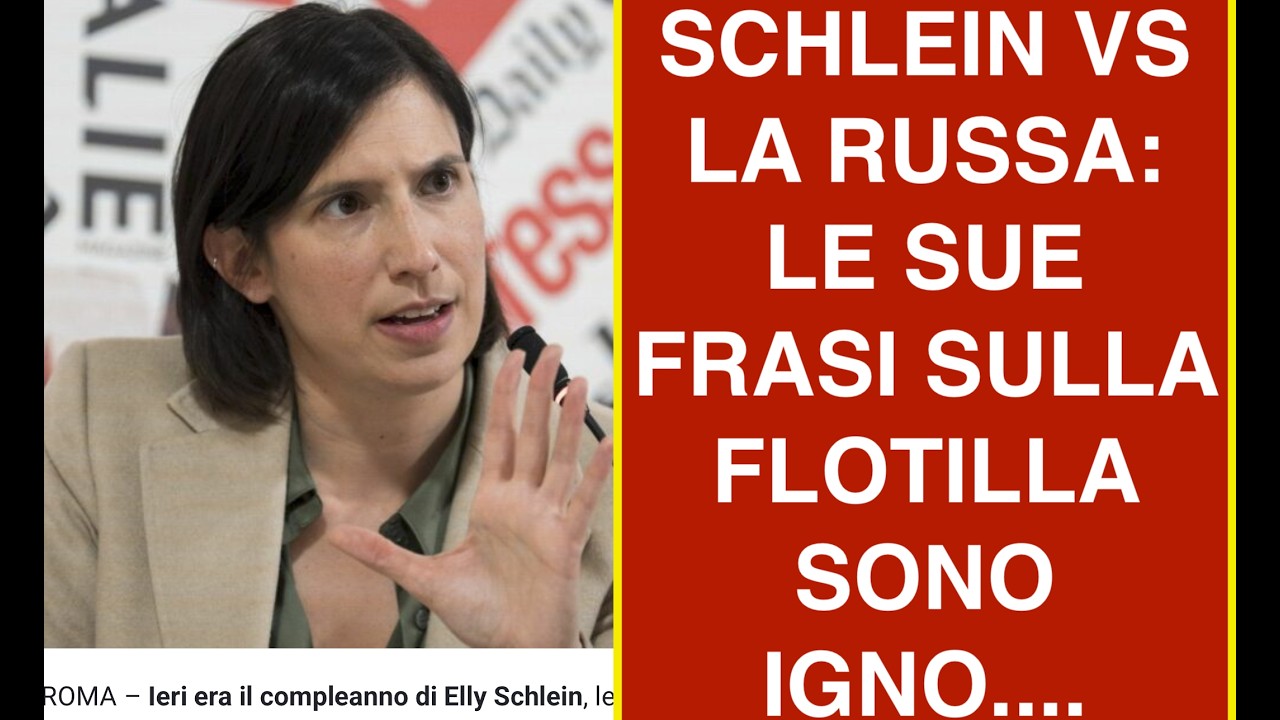 SCHLEIN VS LA RUSSA: LE SUE FRASI SULLA FLOTILLA SONO IGNO....