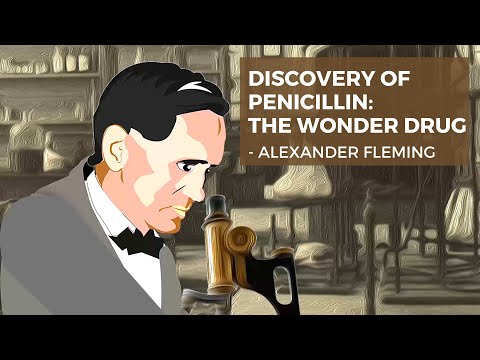 Discovery of Penicillin: The Wonder Drug -  Alexander Fleming (E)