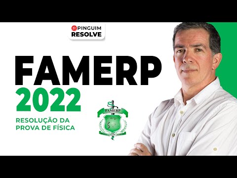 FAMERP 2022 CONHECIMENTOS ESPECÍFICOS - Resolução da Prova de Física