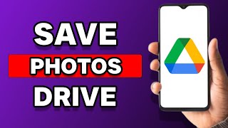 How To Save Photos In Google Drive In Android (2023)