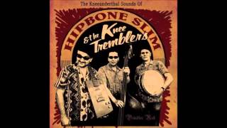Hipbone Slim & The Knee Tremblers - Camel Neck