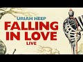 Uriah Heep - Falling In Love (Live) (Official Audio)