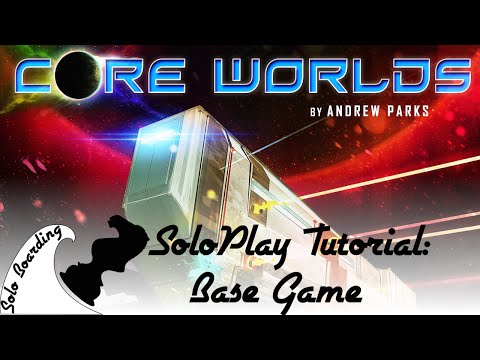 Solo Boarding: SoloPlay Tutorial: Core Worlds (Base Game)