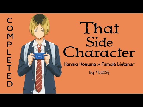 That Side Character - Kenma Kozume x Female Listener | COMPLETED | FANFICTION