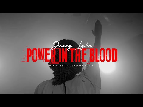 Jenny Igho - Power In The Blood (VIDEO)