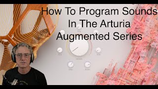 How To Program The Arturia Augmented Series Instruments