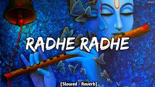 Radhe Radhe Bol Lofi - Slowed Reverb Radhe Radhe