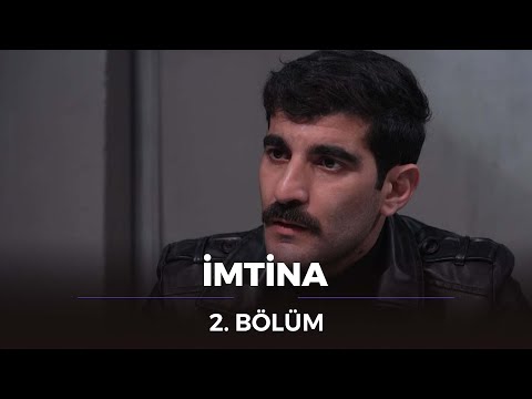 İmtina / 2. Bölüm