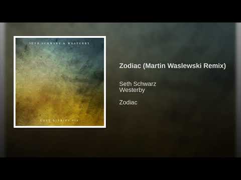 Seth Schwarz Westerby Zodiac Martin Waslewski Remix