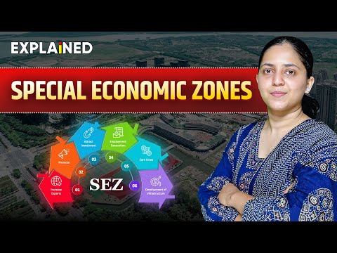 Special Economic Zones - Explained #upsc #ias