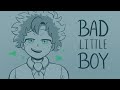 Bad Little Boy BNHA Animatic Villain Antihero Deku AU IzuOcha