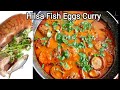 Fish Eggs Curry Hilsa Fish Eggs Recipe How To Make Fish Eggs Egg Curry Recipe Hilsa Fish Egg